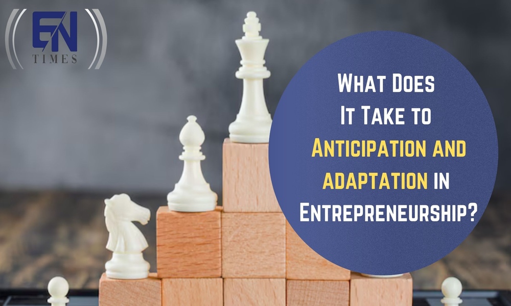 Entrepreneurship | Anticipation